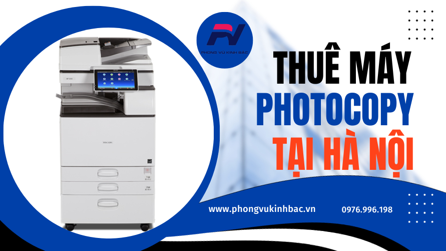 THUÊ MÁY PHOTOCOPY TẠI HÀ NỘI